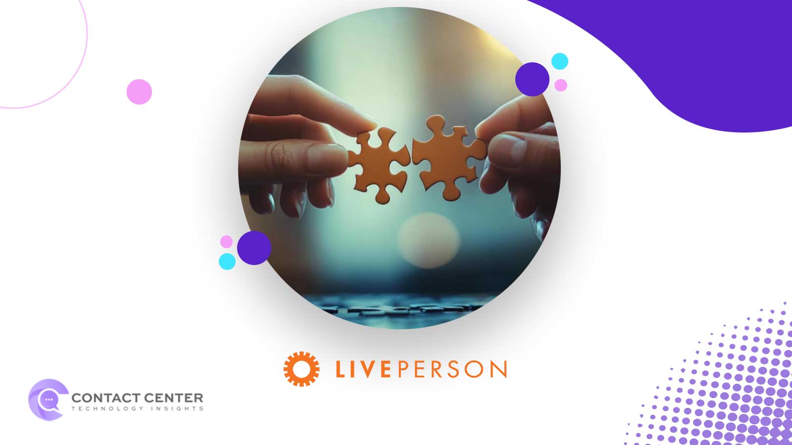 LivePerson & AWS Unite on Contact Center CX Solutions