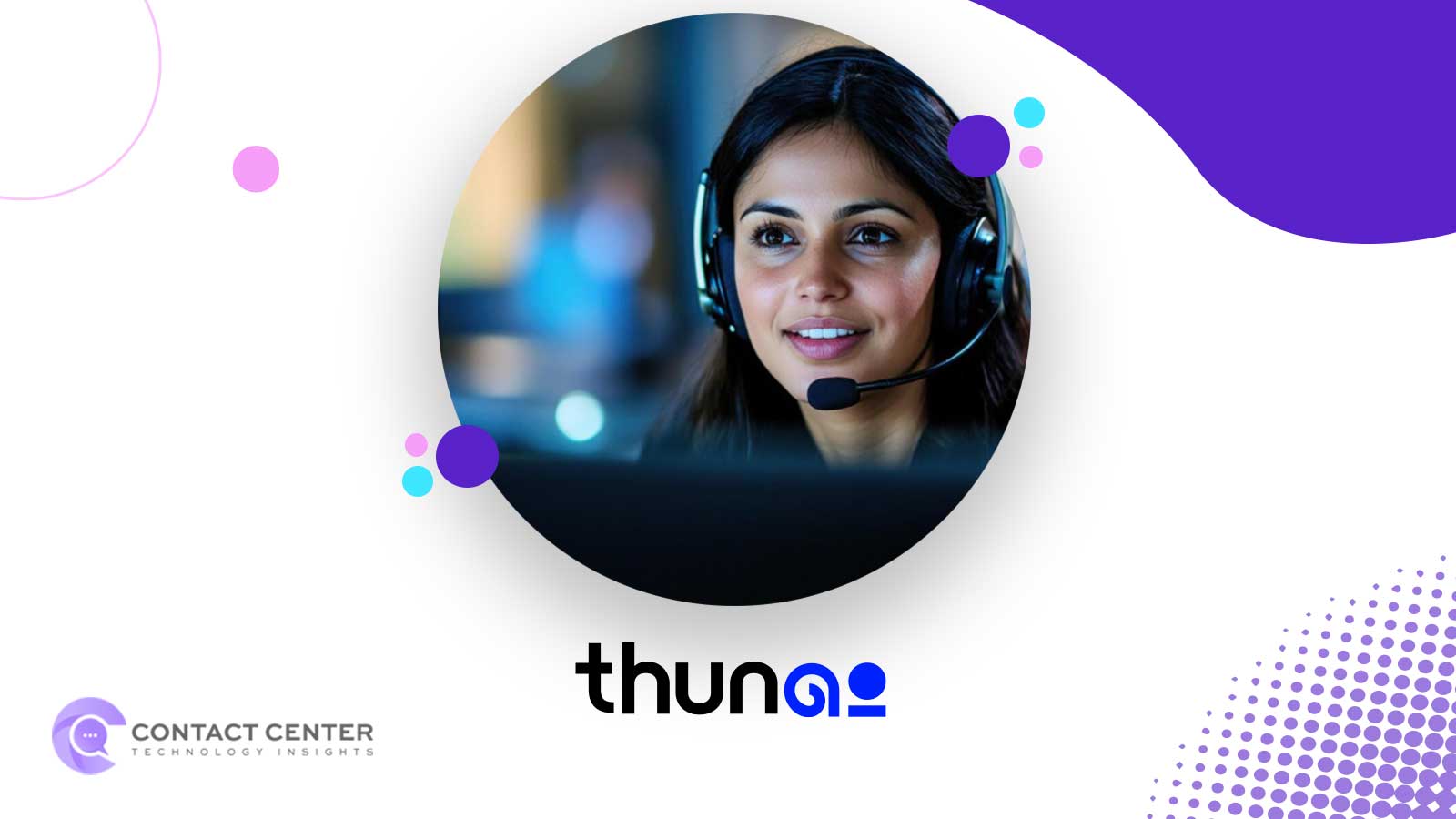 Thunai Launches Agentic AI for Smarter Enterprise CCaaS