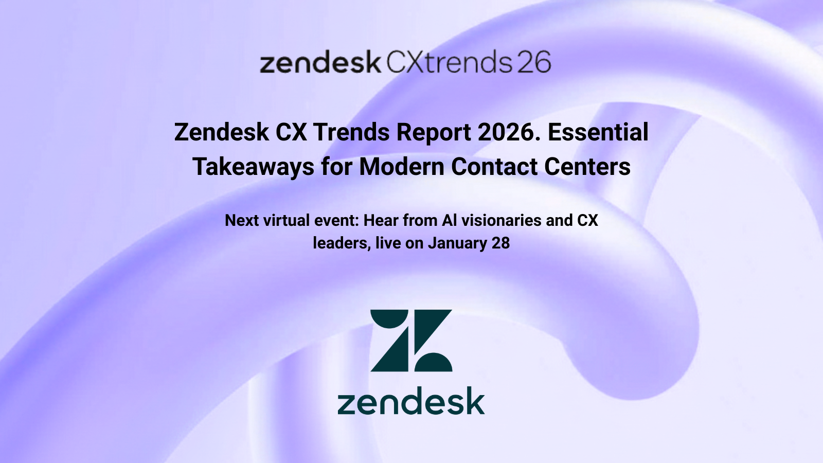 Zendesk CX Trends Report 2026: Essential Takeaways for Modern Contact Centers