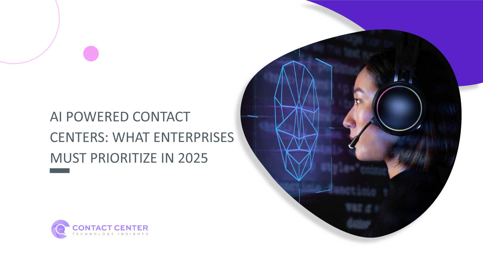AI-Powered Contact Centers: What Enterprises Must Prioritize in 2025