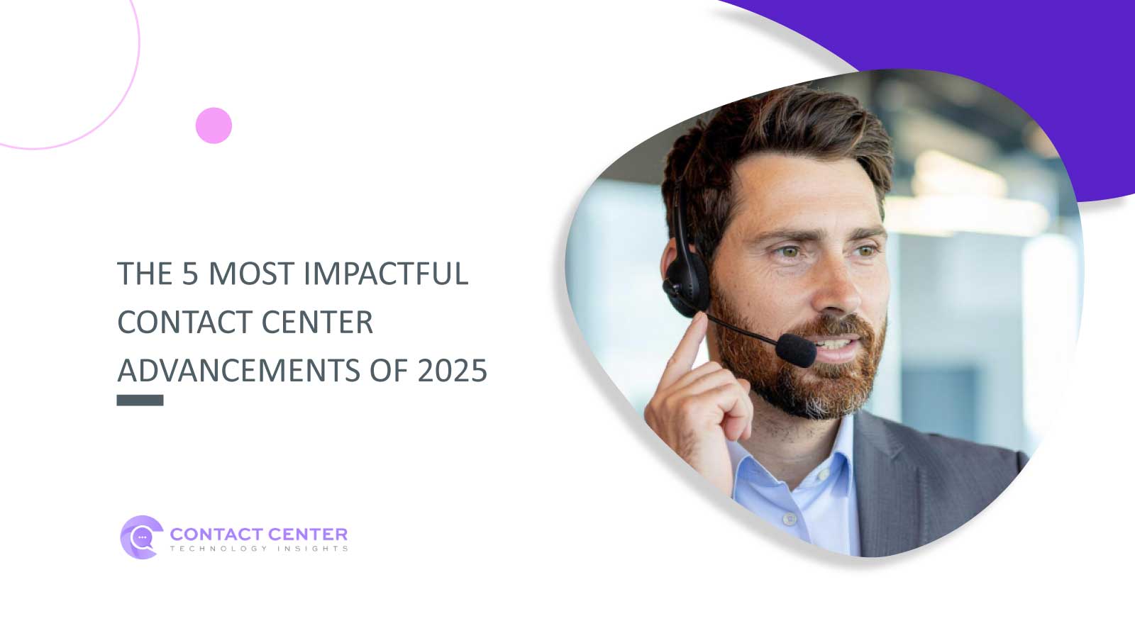 The 5 Most Impactful Contact Center Advancements of 2025