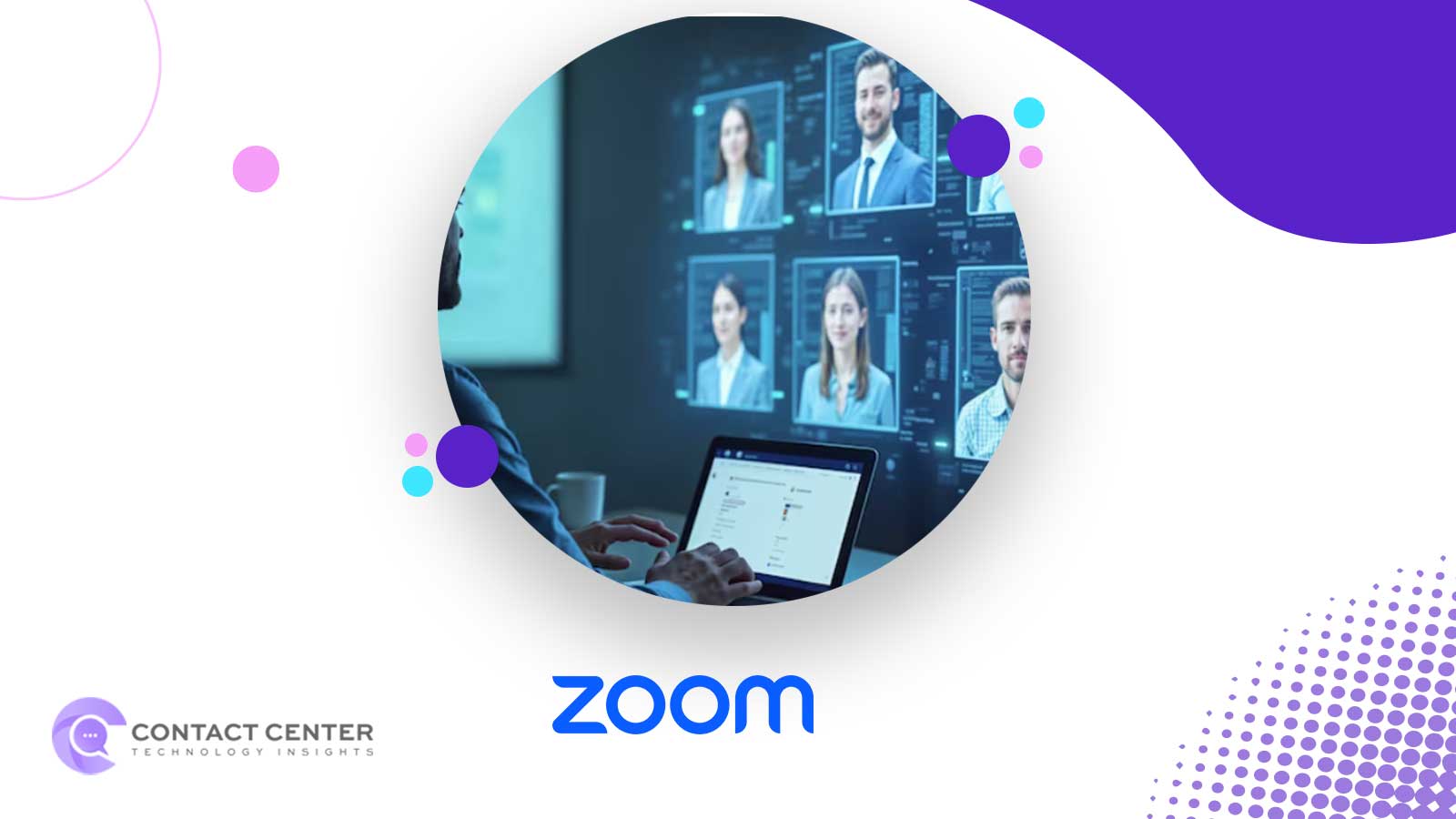 Zoom: AI Is in High Demand Among Top Contact Centers